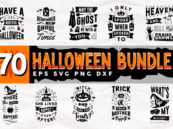 Halloween Mega Bundle SVG Quotes Cut Files, Halloween Typography Lettering T-shirt Designs bundle, Horror, Scary, Creepy, Boo, Dark